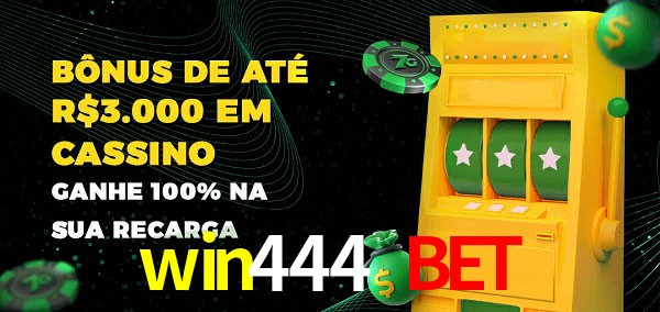 win444 bet melhor bônus de depósito